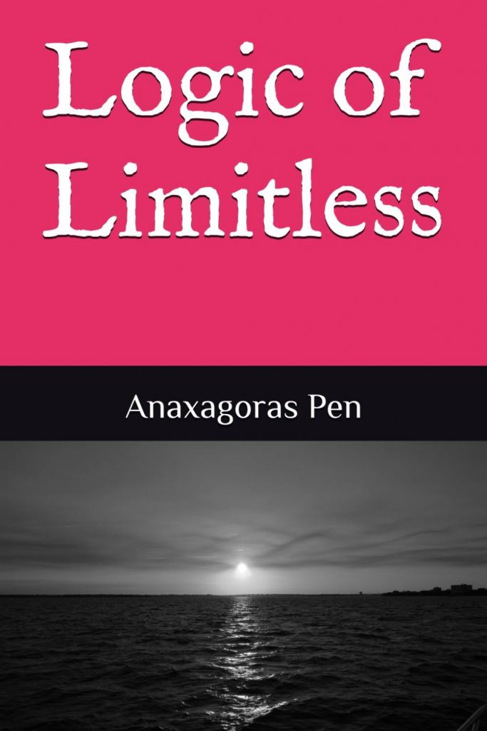 Photo of book cover of The Logic of Limitless by Anaxagoras Pen